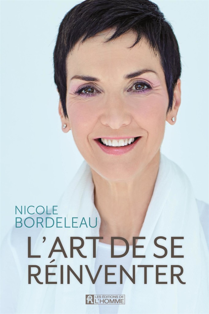 L'art de se réinventer de Nicole Bordeleau