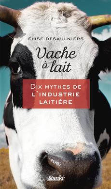 Livre "Vache à lait" d'Élise Desaulniers